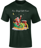 Our Sleigh Will Come Tee