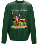 Our Sleigh Will Come Sweatshirt