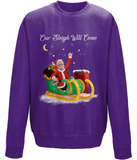 Our Sleigh Will Come Sweatshirt