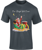 Our Sleigh Will Come Tee