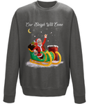 Our Sleigh Will Come Sweatshirt