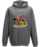 Our Sleigh Will Come Hoodie