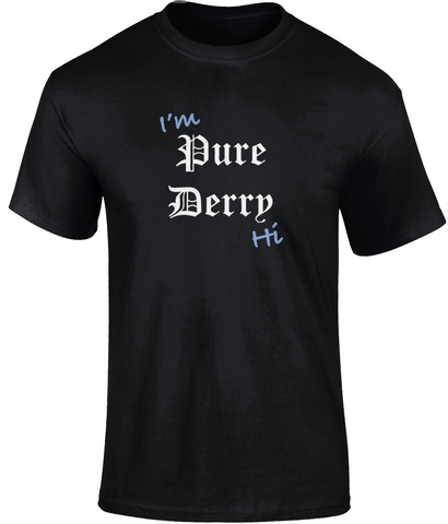 I'm Pure Derry Hi Tee