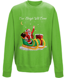 Our Sleigh Will Come Sweatshirt