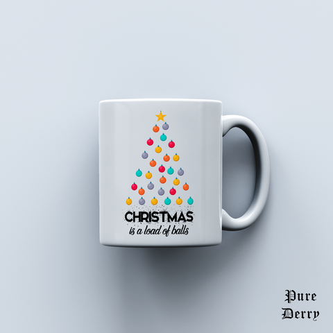 Christmas is a load of balls Mug